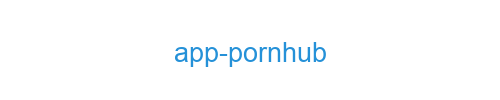 APP Pornhub
